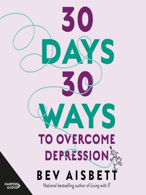 cover image of 30 Days 30 Ways to Overcome Depression